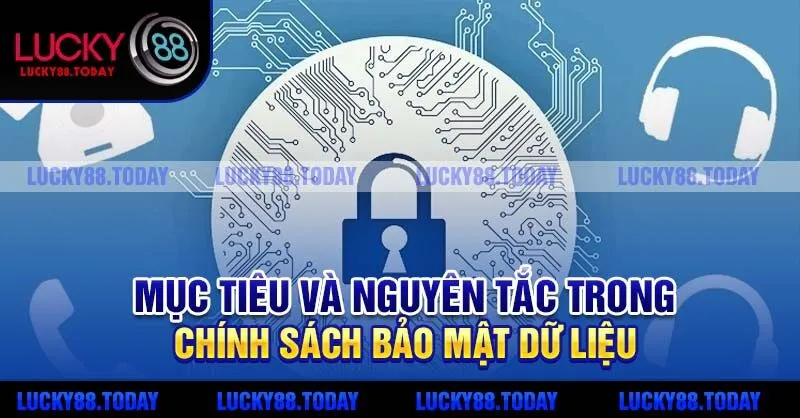 Mục tiêu và phạm vi áp dụng của chính sách bảo mật